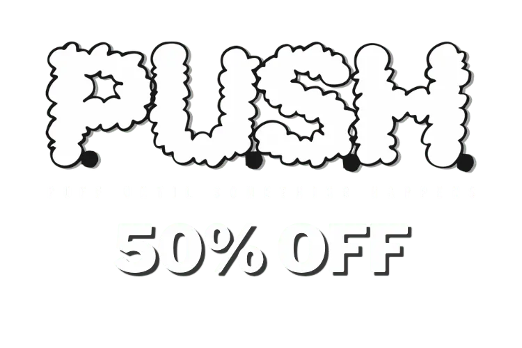 PUSH 50% off , 50% OFF